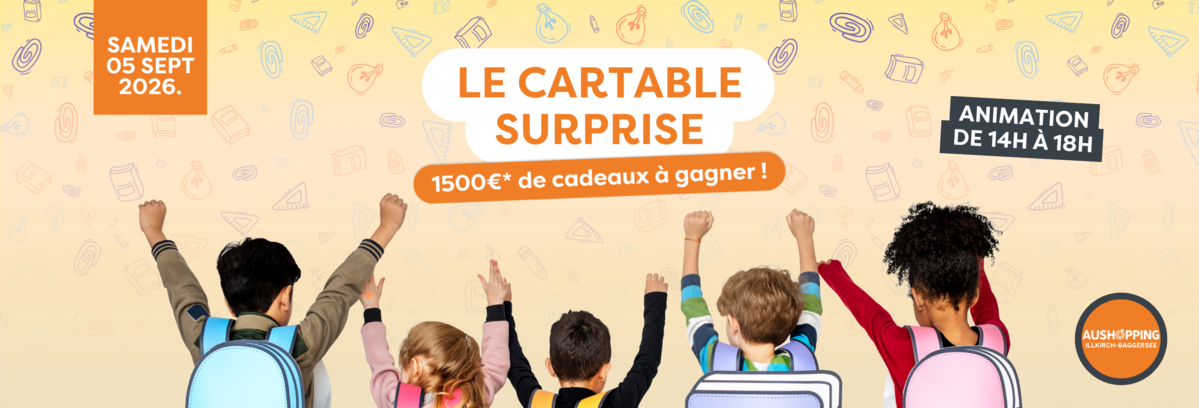 Cartable Surprise | Aushopping Illkirch